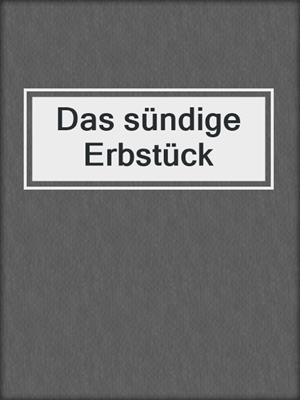 cover image of Das sündige Erbstück