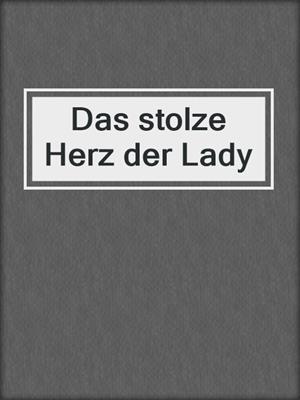 cover image of Das stolze Herz der Lady