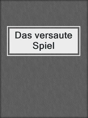 cover image of Das versaute Spiel