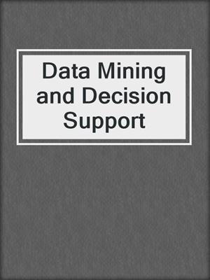 Data Mining and Decision Support