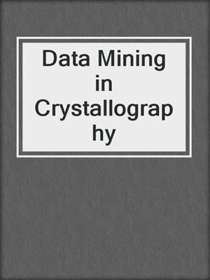 Data Mining in Crystallography