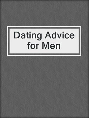 cover image of Dating Advice for Men