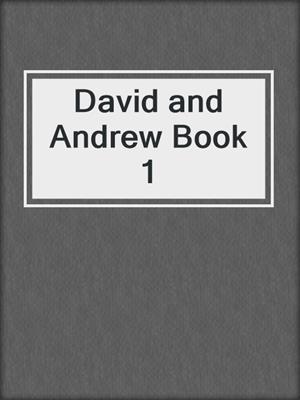 David and Andrew Book 1
