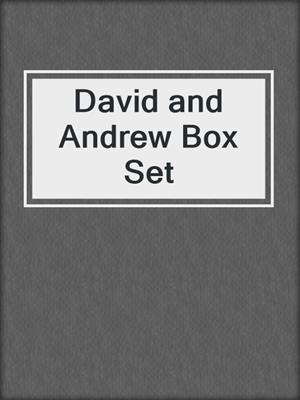 cover image of David and Andrew Box Set