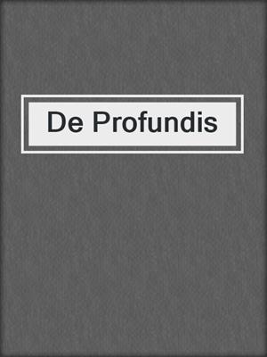 De Profundis