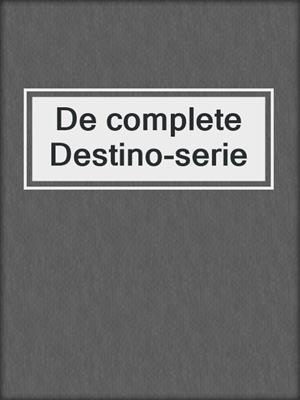 cover image of De complete Destino-serie