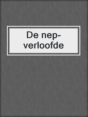 cover image of De nep-verloofde
