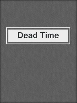 Dead Time