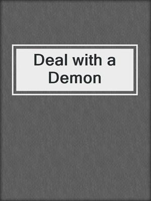 cover image of Deal with a Demon