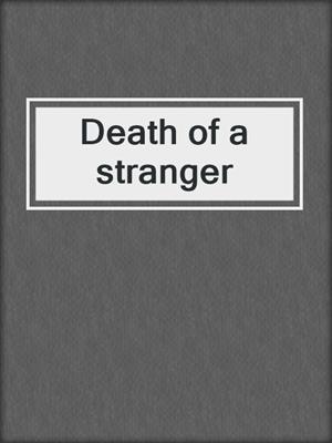 Death of a stranger