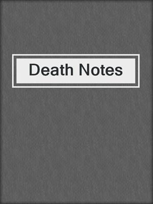 cover image of Death Notes