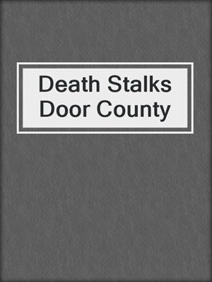 Death Stalks Door County
