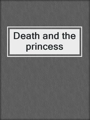 Death and the princess