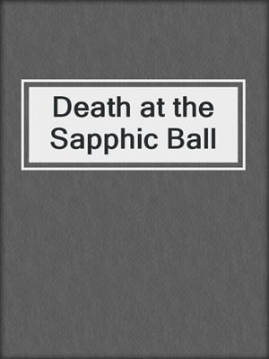 cover image of Death at the Sapphic Ball