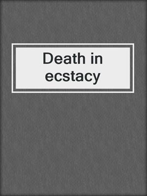 Death in ecstacy