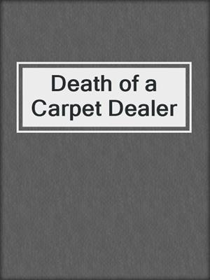 Death of a Carpet Dealer