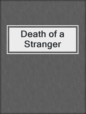 cover image of Death of a Stranger