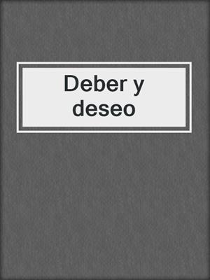 cover image of Deber y deseo