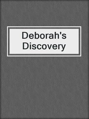 cover image of Deborah's Discovery