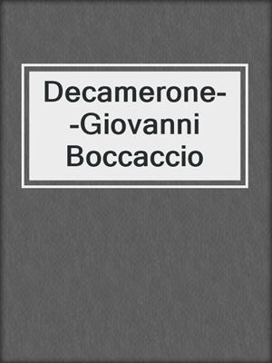 cover image of Decamerone--Giovanni Boccaccio
