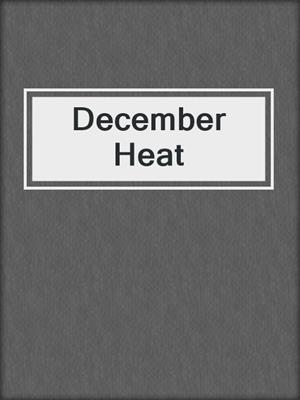 cover image of December Heat