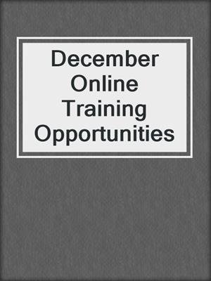 December Online Training Opportunities