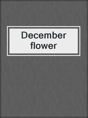 December flower