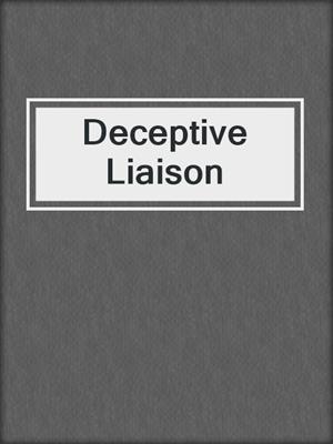 cover image of Deceptive Liaison