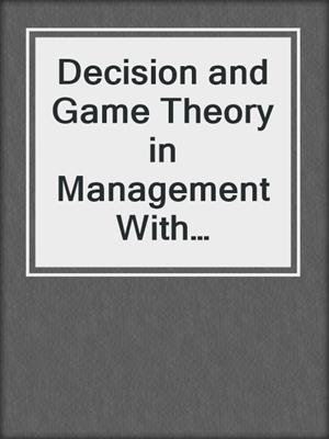 Decision and Game Theory in Management With Intuitionistic Fuzzy Sets
