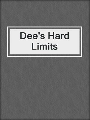 cover image of Dee's Hard Limits