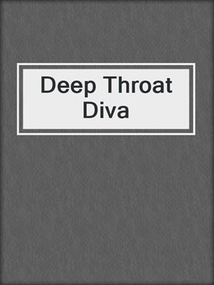 cover image of Deep Throat Diva