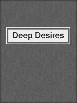 Deep Desires