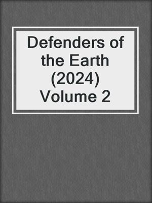 Defenders of the Earth (2024) Volume 2