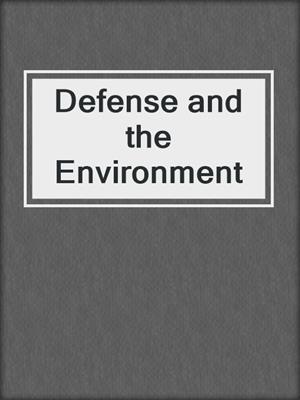 Defense and the Environment