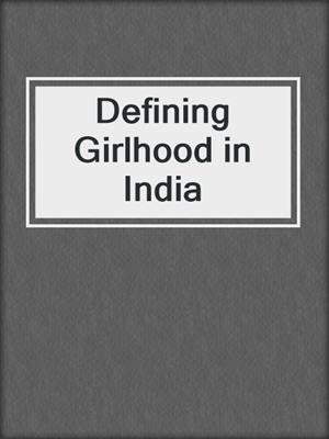 Defining Girlhood in India