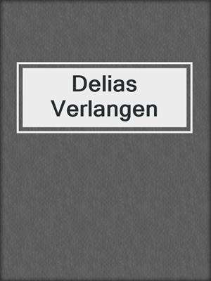 cover image of Delias Verlangen