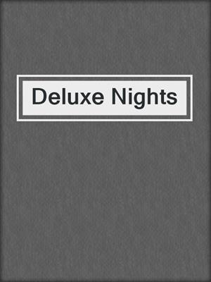 cover image of Deluxe Nights