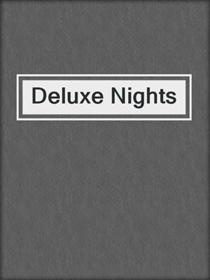 cover image of Deluxe Nights