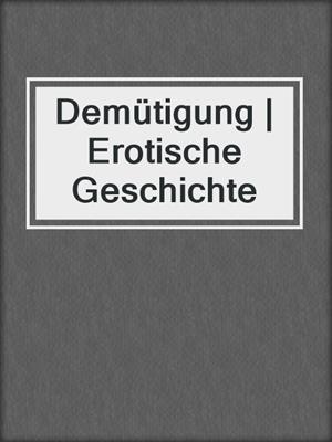 cover image of Demütigung | Erotische Geschichte