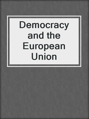 Democracy and the European Union