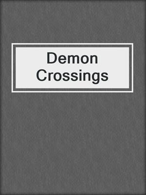 cover image of Demon Crossings