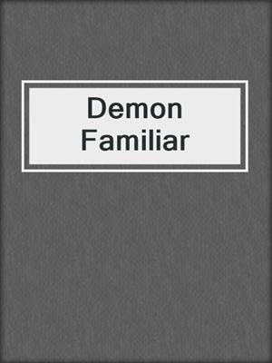 cover image of Demon Familiar