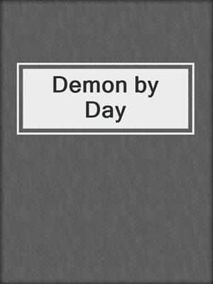 cover image of Demon by Day