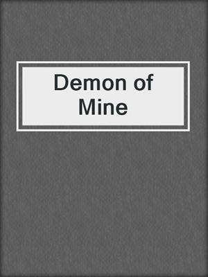 cover image of Demon of Mine
