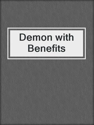 cover image of Demon with Benefits