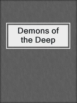 Demons of the Deep
