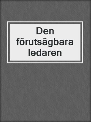 Den förutsägbara ledaren