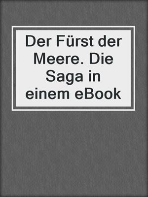 cover image of Der Fürst der Meere. Die Saga in einem eBook