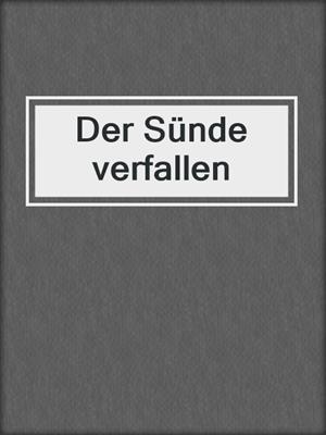 cover image of Der Sünde verfallen