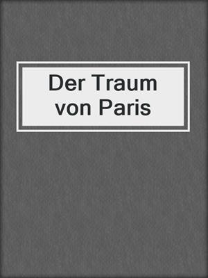 cover image of Der Traum von Paris